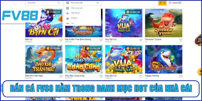 Bắn cá FV88 nằm trong danh mục hot của nhà cái